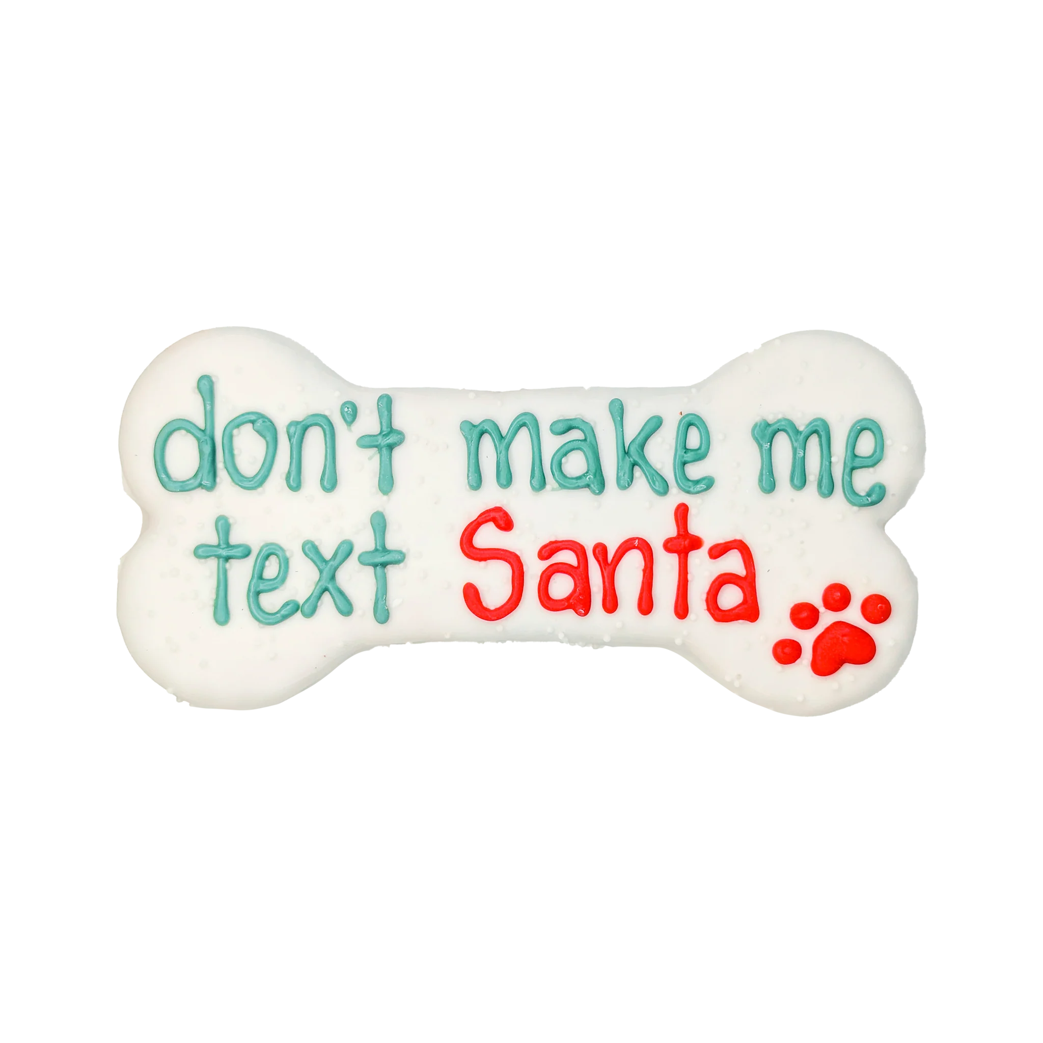 Bosco & Roxy's Holiday 'Don't Make Me Text Santa' Cookies